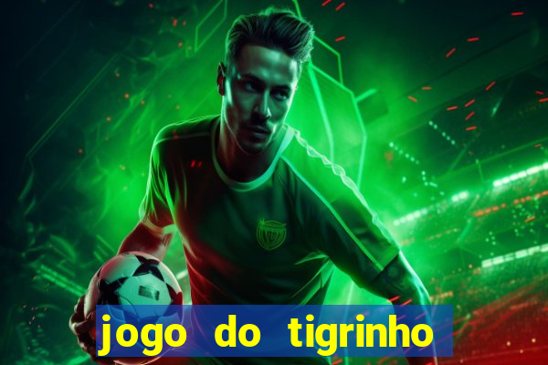 jogo do tigrinho de 5 reais